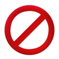 Prohibit red crossed circle sign. Ban forbidden symbol.