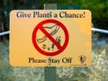 Sign: Give Plants a Chance, Please stay off Royalty Free Stock Photo