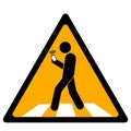 Prohibiting sign No use mobile phone while across walkway. Social busy concept