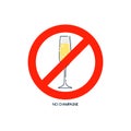 Prohibition alcohol. Sign no champagne. Color illustration of a glass of wine in red crossed circle. Ban beverage flat line in