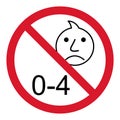 Prohibition no baby for 0-4 sign. Not suitable for children under 4 years vector icon Royalty Free Stock Photo