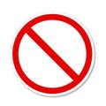 Prohibition no symbol Red round stop warning sign Template Isolated. Flat design