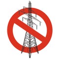 Prohibition of power lines. Strict ban on construction of electric pylons. Stop electricity caution. Royalty Free Stock Photo