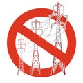 Prohibition of power lines. Strict ban on construction of electric pylons. Stop electricity caution.