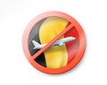 Prohibition sign with crossed out plane on the Belgian flag.