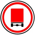 Prohibition sign. Dangerous goods vehicles are prohibited. Russia