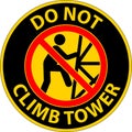 Prohibition Sign Do Not Climb Tower Symbol