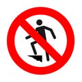 Prohibition sign to step on the surface, do not step