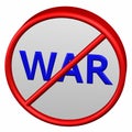 Prohibition sign with word war Royalty Free Stock Photo