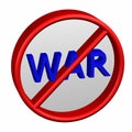Prohibition sign with word war Royalty Free Stock Photo