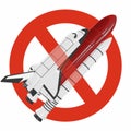 Prohibition of space shuttle. Strict ban on construction of spaceship, forbid. Stop universe discovering.