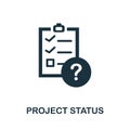 Project Status icon. Simple element from management collection. Creative Project Status icon for web design, templates