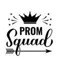 Prom squad calligraphy hand lettering with graduation cap. Funny graduation quote typography poster. Vector template for