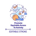 Promote equitable access to activity concept icon