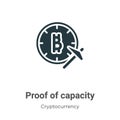 Proof of capacity vector icon on white background. Flat vector proof of capacity icon symbol sign from modern cryptocurrency