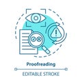 Proofreading blue concept icon. Text editing, correction process idea thin line illustration. Checking grammar