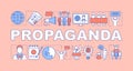 Propaganda word concepts banner. Electioneering. Political campaign. Presidential nomination. Presentation, website