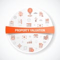 Property valuation concept with icon concept with round or circle shape