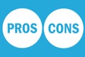 Pros and cons assessment analysis left right word text on white circle buttons in simple blue empty background