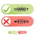 Pros Cons message windows. Correct Wrong. Design template for informative articles, weighing facts. Did you know. Vector