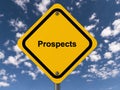 prospects traffic sign on blue sky