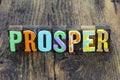 Prosper growth celebrate wealth success prosperity positive attitude