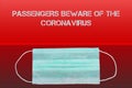 Protect from & x28;COVID-19& x29; Coronavirus Disease. Passengers beware of corona virus. Stay Home Save Lives. Medical face mask Royalty Free Stock Photo