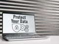 Protect your data is shown using the text