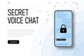 Protected voice chat, sercret conversation, encrypted connection channel protected from hacker attach. Encrypted voice