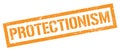 PROTECTIONISM orange grungy rectangle stamp