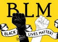 Protest poster with text BLM, Black lives matter and with raised fist. Idea of demonstration for racial equality