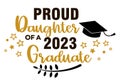 Proud Daughter of a 2023 Graduate . Trendy calligraphy inscription with black hat