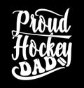 Proud Hockey Dad, Superhero Dad Birthday Gift For Fathers Design, Proud Dad, Hockey Lover Dad Design