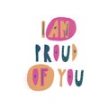 Proud of You Slogan Written with Bright Letters Vector Poster