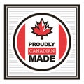 proudly canadian made label. Vector illustration decorative design Royalty Free Stock Photo