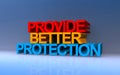 provide better protection on blue