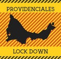 Providenciales Lock Down Sign. Yellow island.