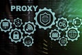 Proxy server. Cyber security. Concept of network security on virtual screen. Server room background