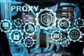 Proxy server. Cyber security. Concept of network security on virtual screen. Server room background