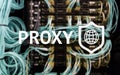 PROXY server, VPN, Virtual Private network technology. Cyber security