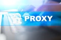 Proxy, VPN, Secure internet connection concept on virtual screen.