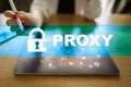 Proxy, VPN, Secure internet connection concept on virtual screen.