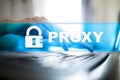Proxy, VPN, Secure internet connection concept on virtual screen.