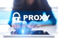 Proxy, VPN, Secure internet connection concept on virtual screen.