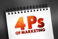 4 Ps of Marketing - foundation model for businesses, historically centered around product, price, place, and promotion, text