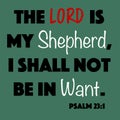 Psalm 23:1 - The Lord is my shepherd I shall not be in want word vector on green background from the Old Testament Bible scripture Royalty Free Stock Photo