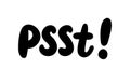 Psst. Sound to obtain the attention of another person. Pssst, hey you. Excuse me. Please say something, thanks. Royalty Free Stock Photo