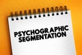 Psychographic segmentation - marketing research which divides consumers into sub-groups based on shared psychological Royalty Free Stock Photo