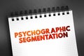 Psychographic segmentation - marketing research which divides consumers into sub-groups based on shared psychological Royalty Free Stock Photo