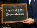 Psychological Segmentation inscription on the black chalkboard